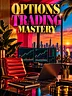 OPTIONS TRADING MASTERY | Every Move Is Money Workout