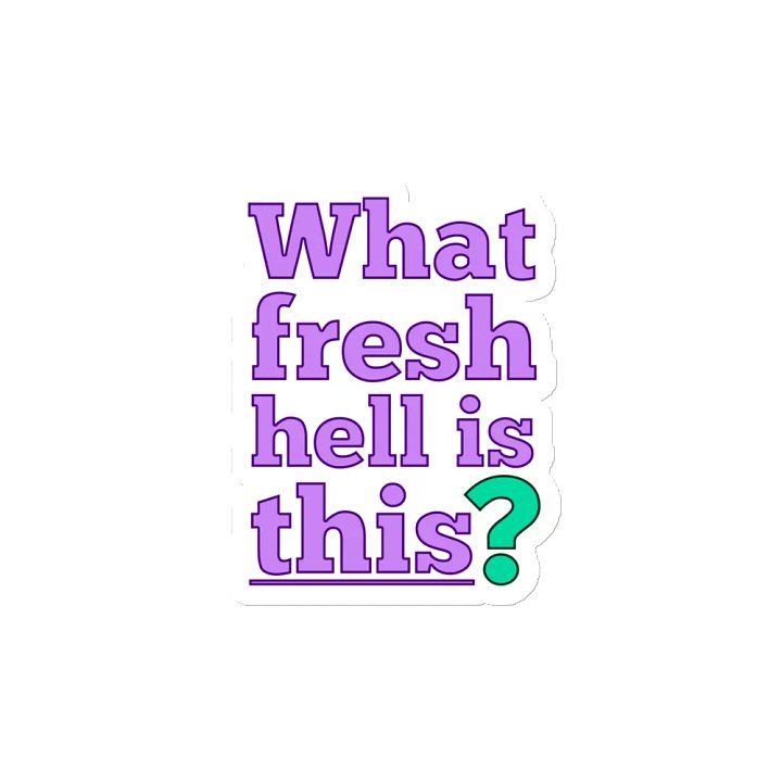 "What fresh hell is this?" Magnet product image (2)