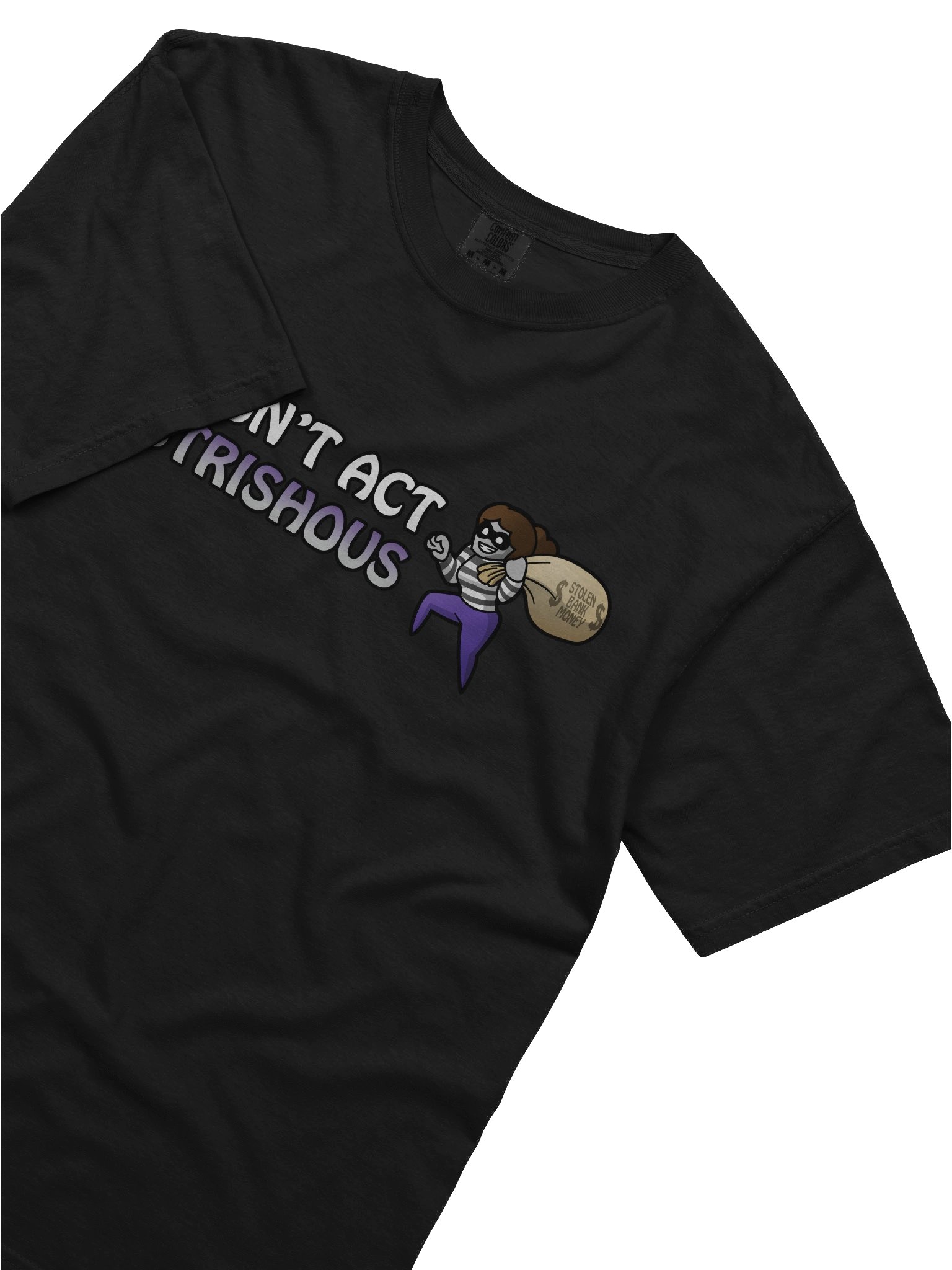 "Don't Act Sustrishous" T-Shirt product image (19)