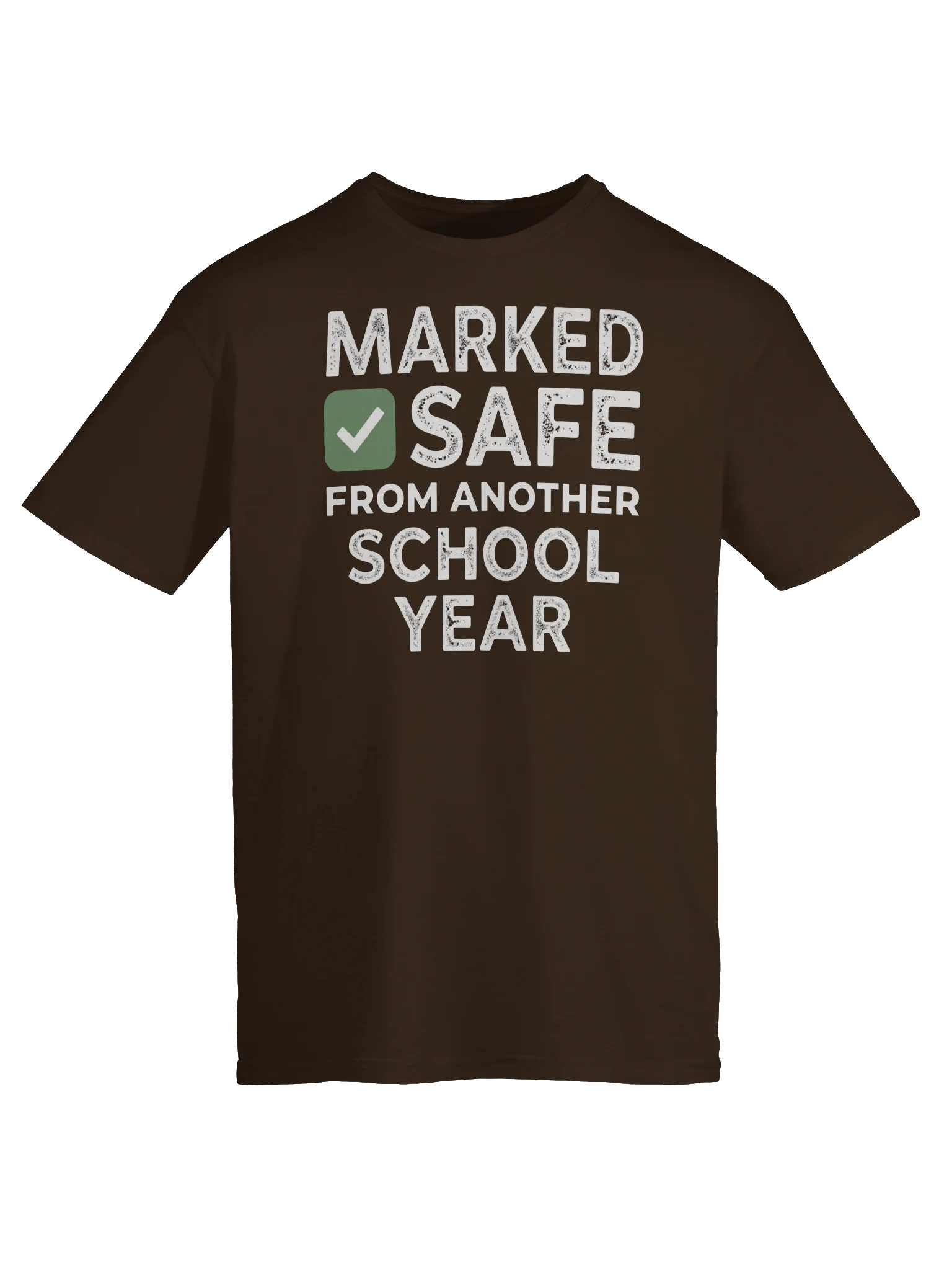 Marked Safe From Another School Year Tee | Teacher T-Shirt product image (15)