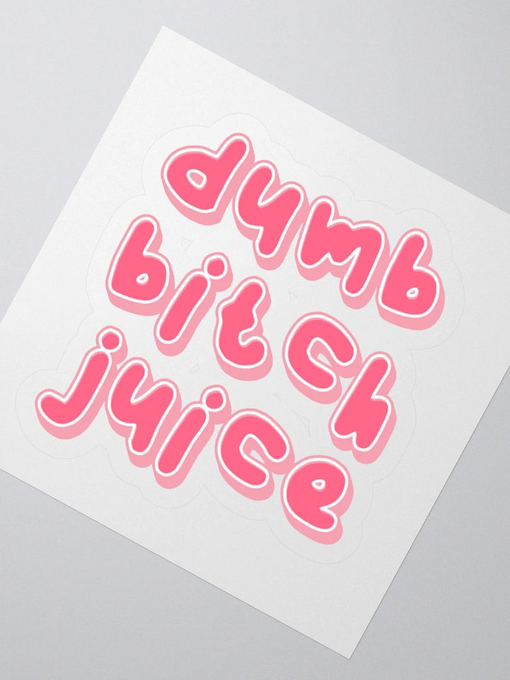 Dumb Bitch Juice Sticker - Pink product image (2)