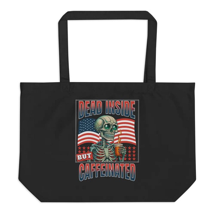 Dead Inside But Caffeinated Tote product image (1)