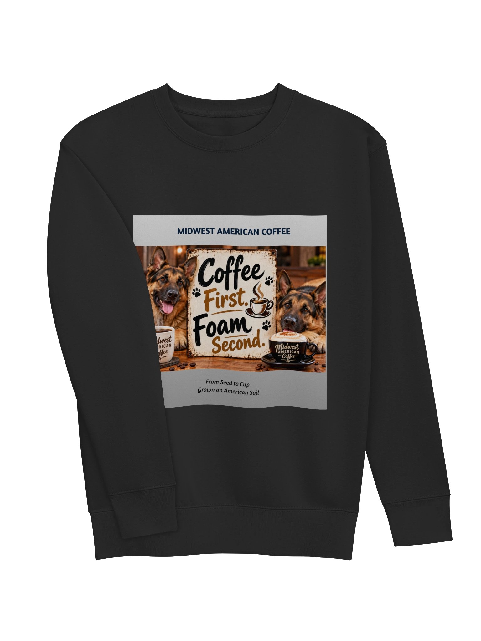 Coffee First. Foam Second. – German Shepherd Premium Crewneck Sweatshirt product image (24)