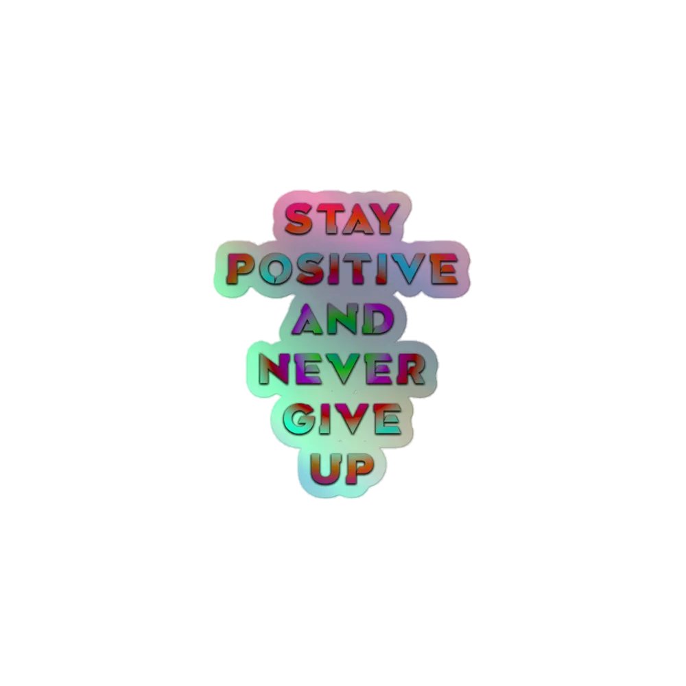 BLADE Army stay positive and never give up Holo Sticker Color product image (1)