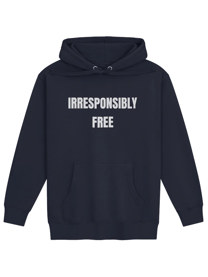 Irresponsibly Free Hoode product image (1)