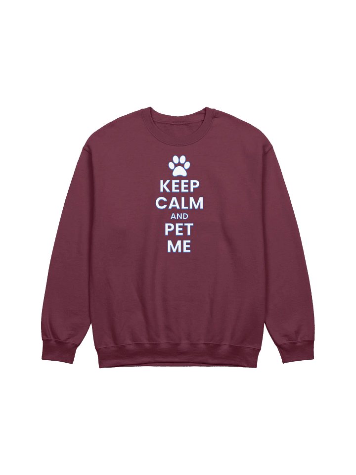 KEEP CALM AND PET ME SWEATSHIRT product image (1)