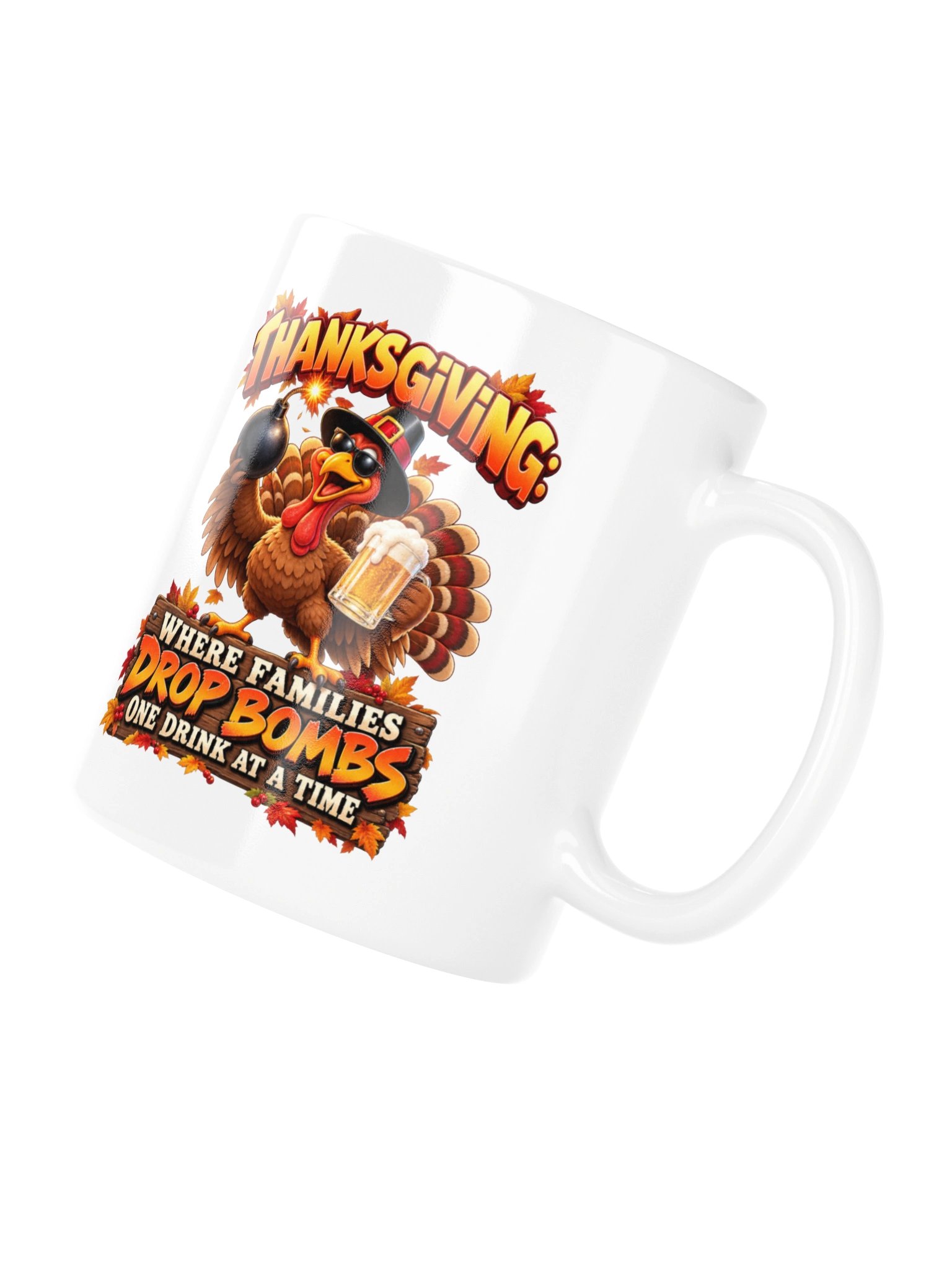 THANKSGIVING: WHERE FAMILIES DROP BOMBS ONE DRINK AT A TIME - MUG product image (12)