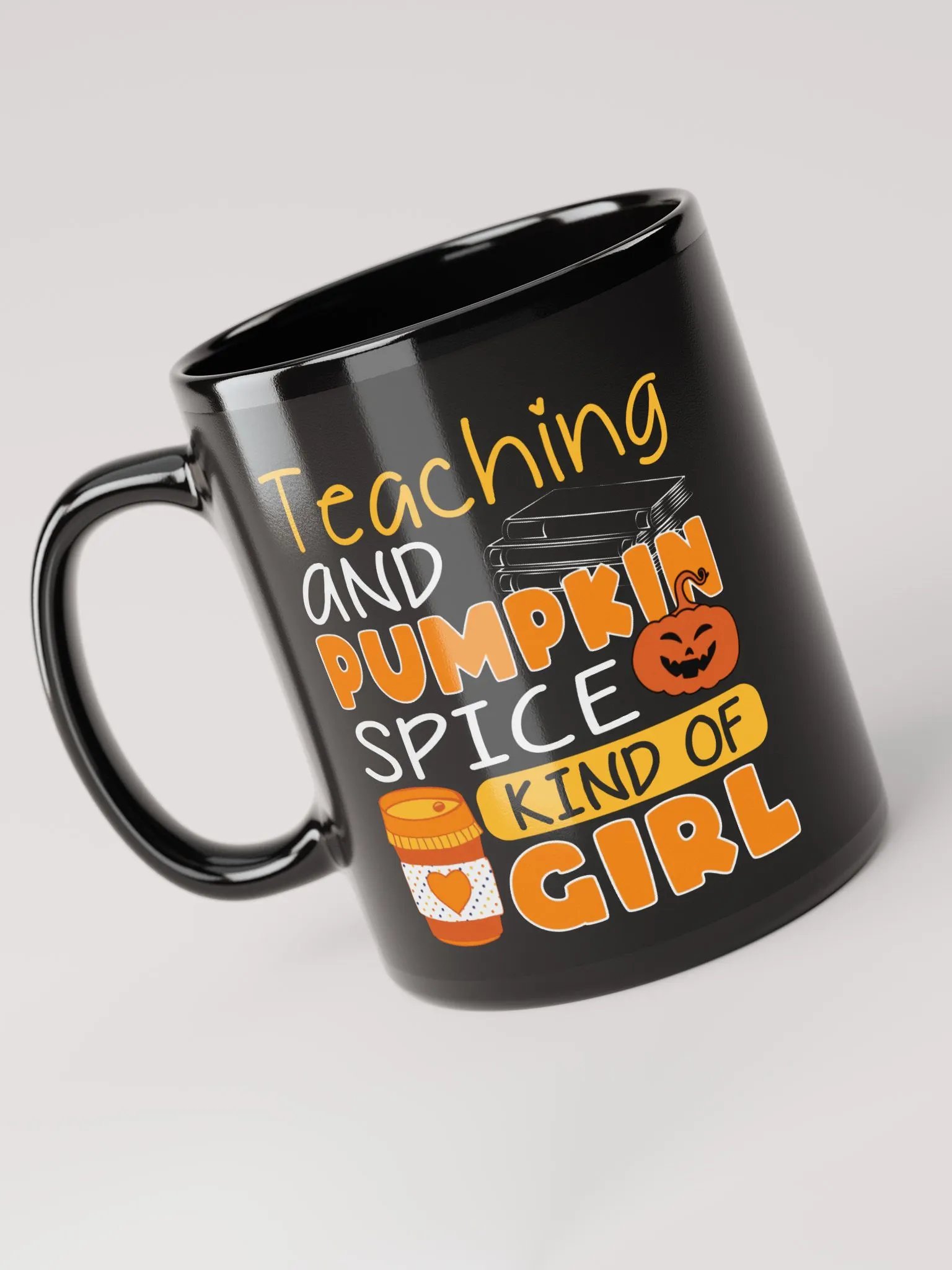 Teaching and Pumpkin Spice Kind of Girl - Coffee Mug product image (5)