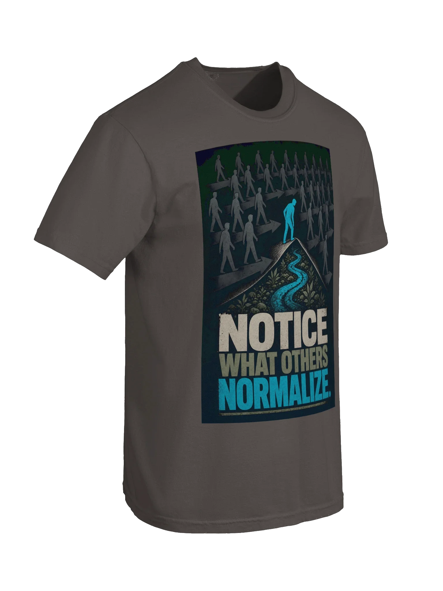 Notice What Others Normalize Tee — view 14