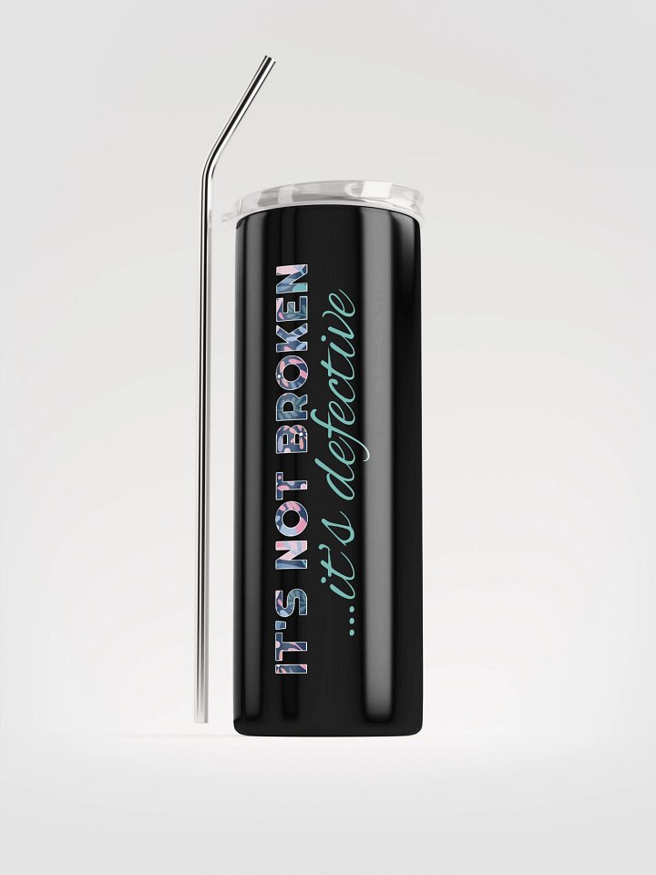 It's Not Broken Tumbler product image (1)