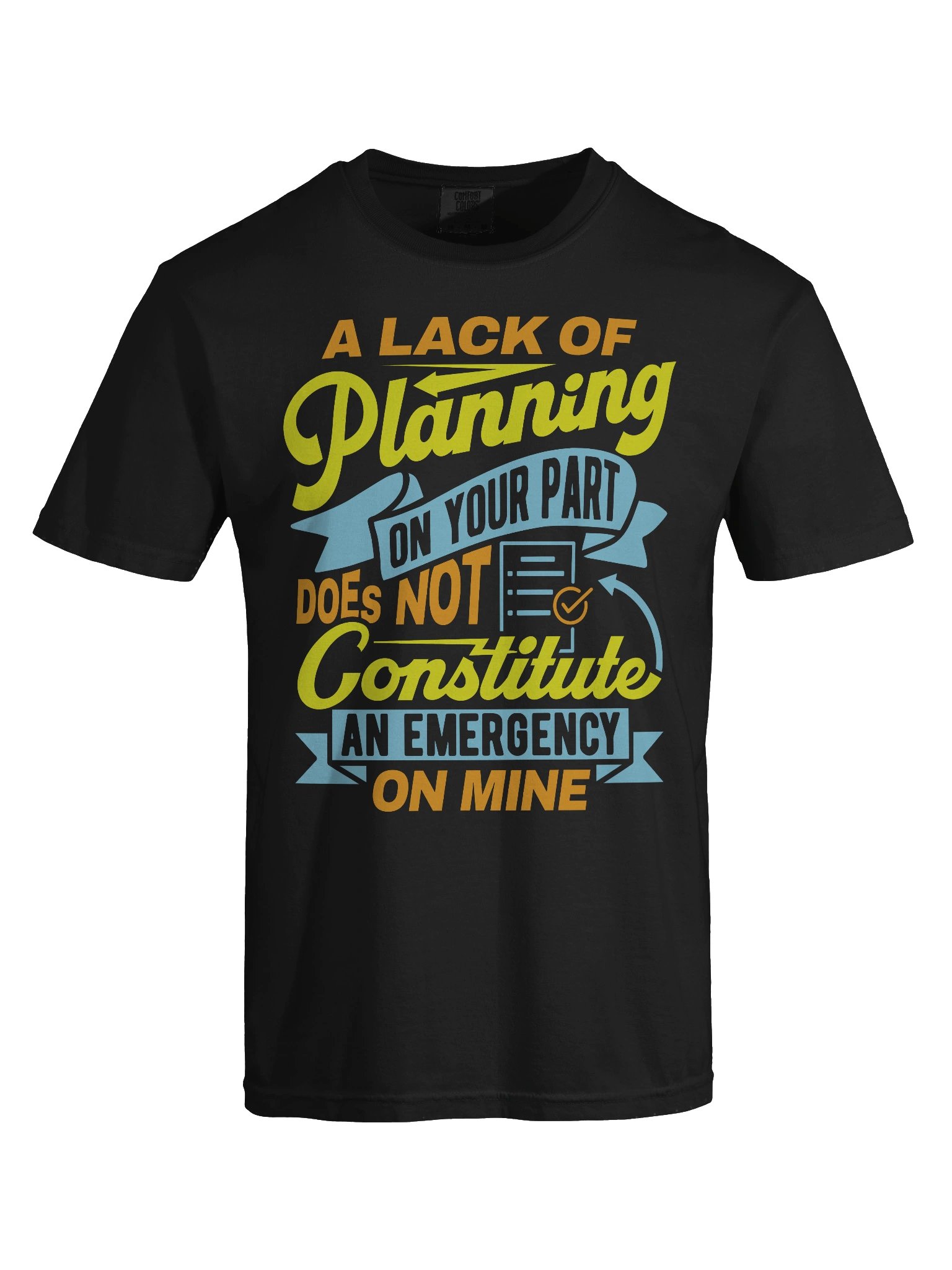 Lack of Planning Tee product image (4)