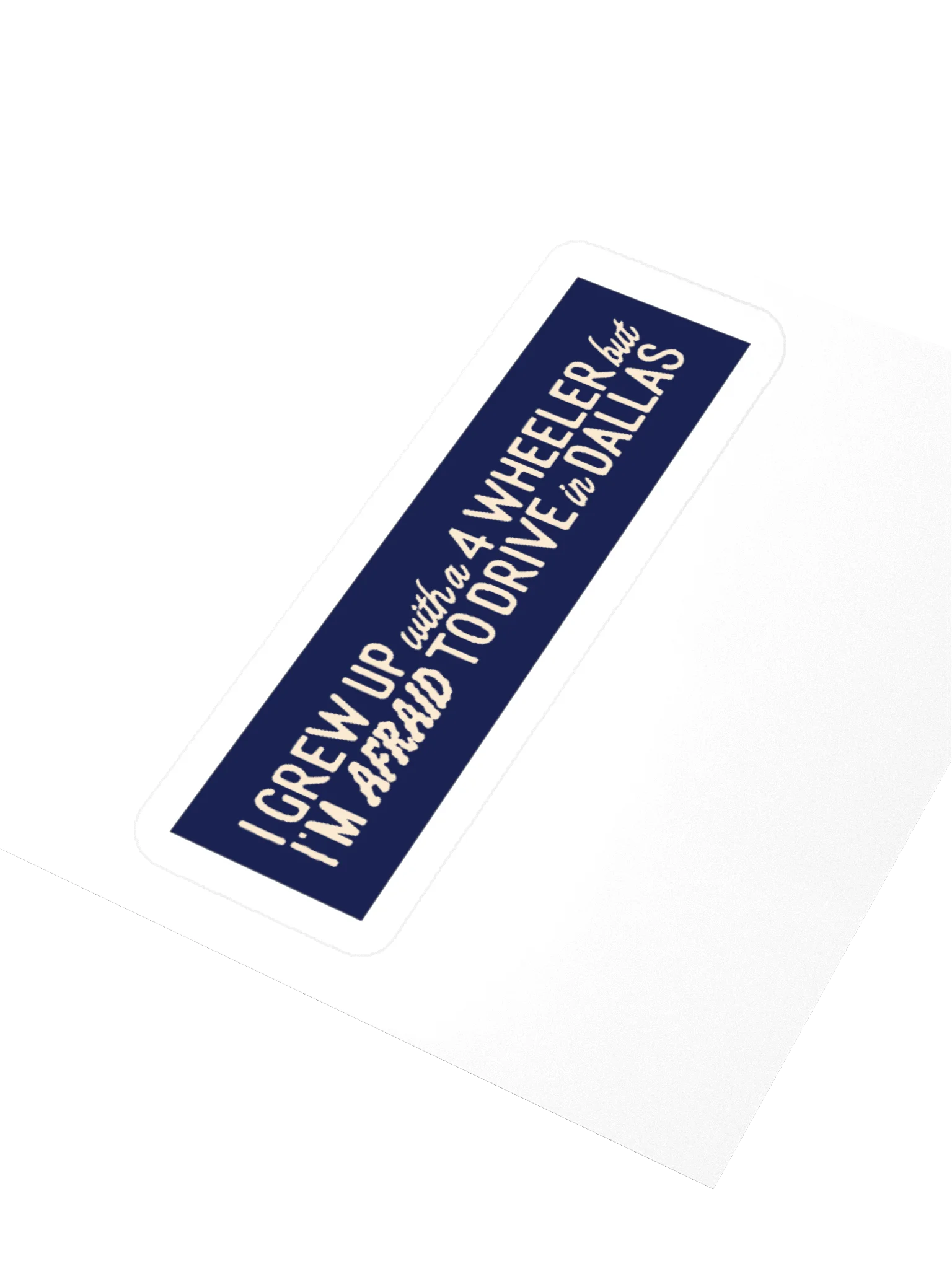 Afraid to Drive in Dallas Sticker product image (10)