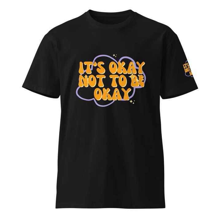 AS Colour Unisex Premium T-Shirt - It's okay... product image (1)