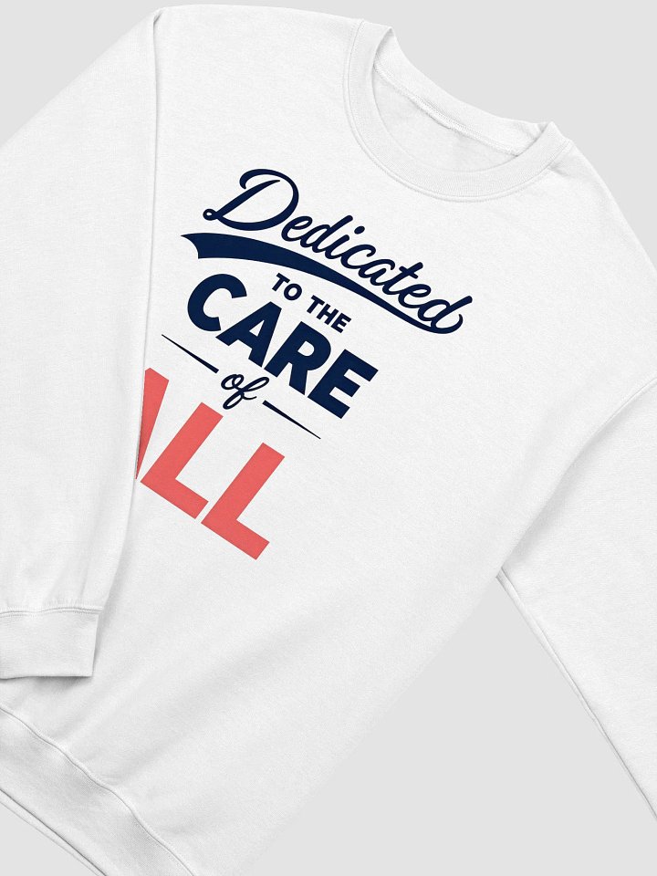 Dedicated to the Care Classic Sweatshirt product image (9)