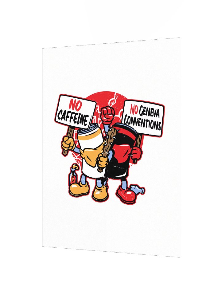 No Caffeine No Geneva Conventions Poster product image (2)