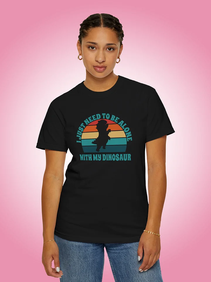 I Just Need To Be Alone with My Dinosaur product image (1)