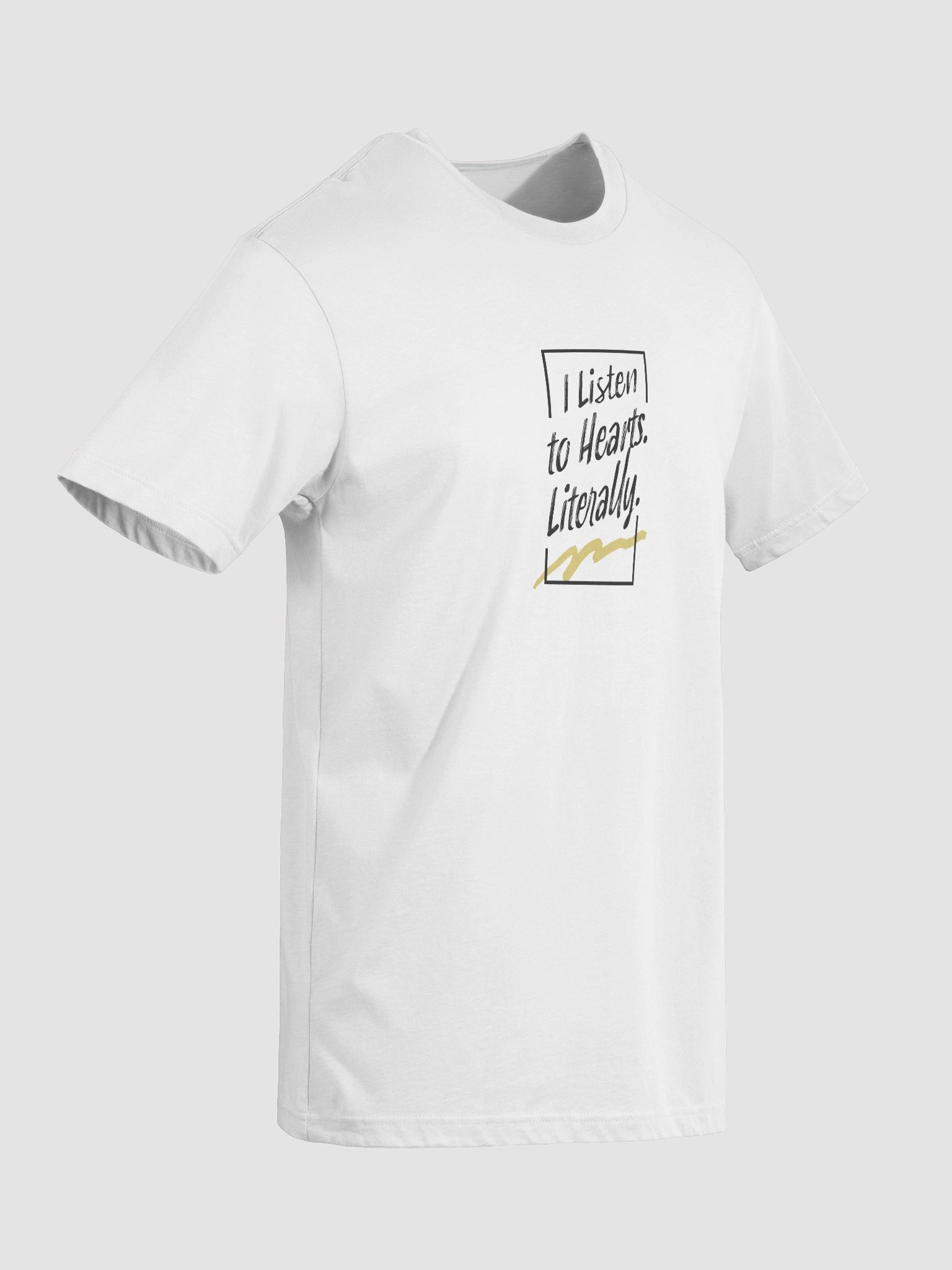 I Listen to Hearts. Literally. T-Shirt product image (5)