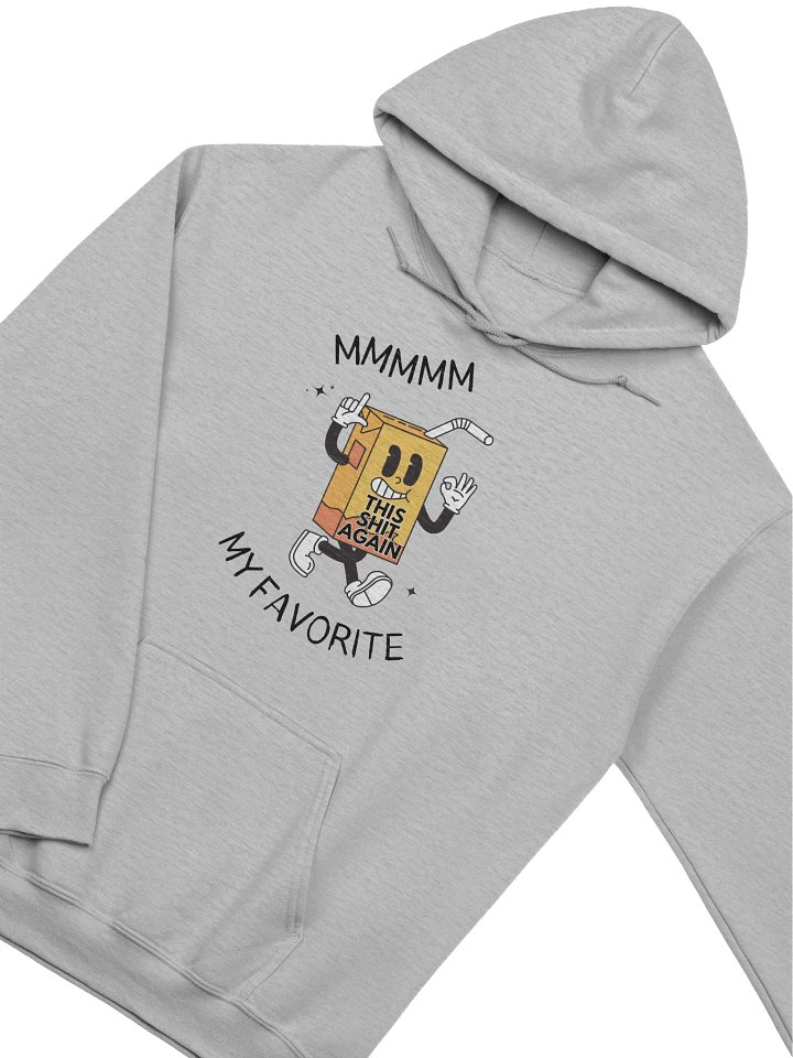 Mmmmm My Favorite This Shit Again Hoodie product image (2)