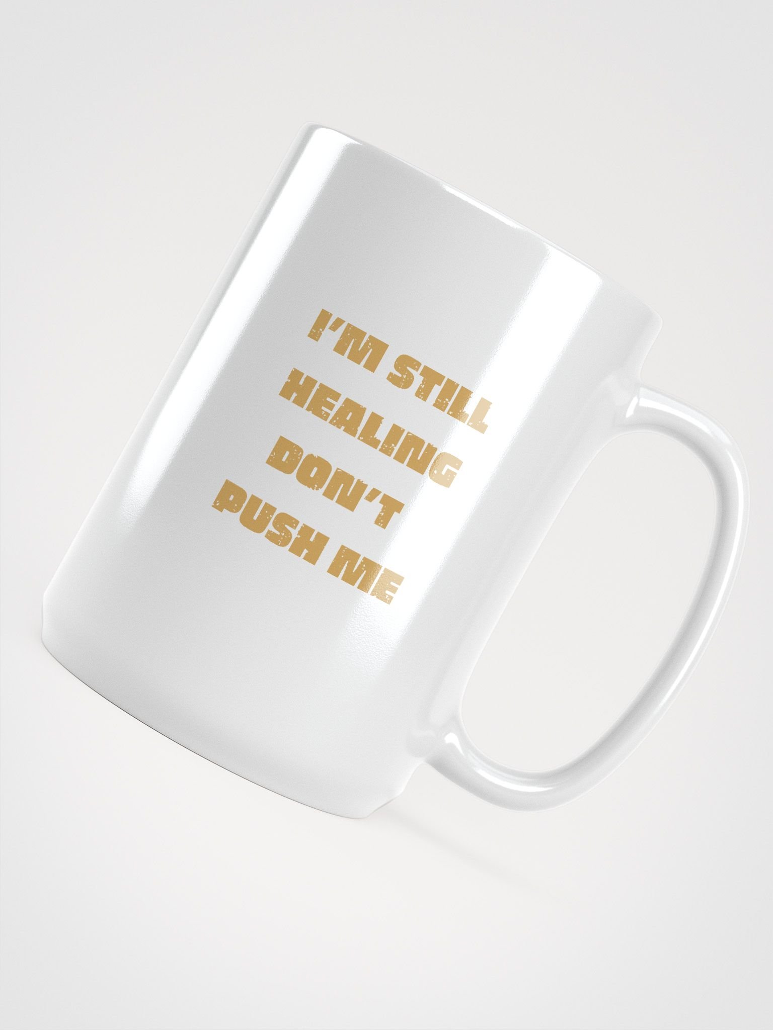 [Coffee Mug] I'm Still Healing Don't Push Me product image (4)