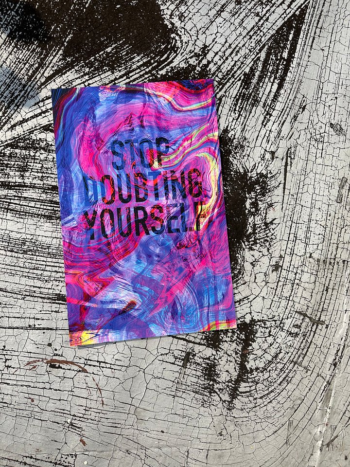 Stop Doubting Yourself Print product image (2)