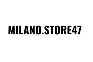 MILANO.STORE47 