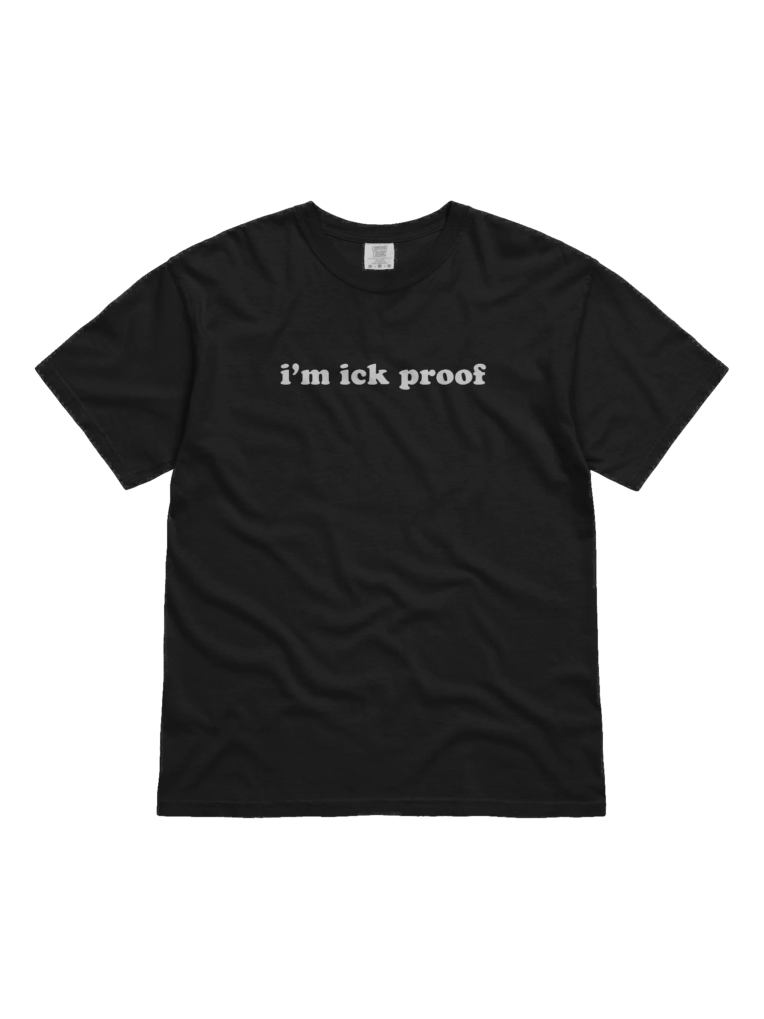 I'm Ick-Proof Comfort: Stylized Text Heavyweight Tee product image (1)