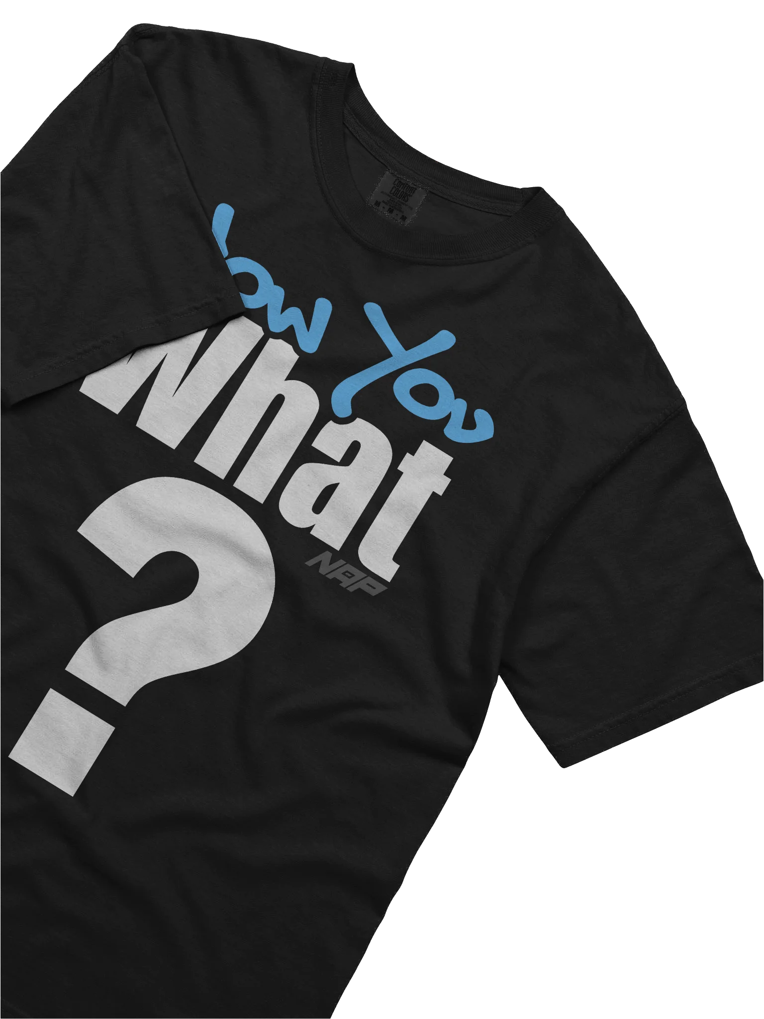 (How You) What? Tee product image (3)