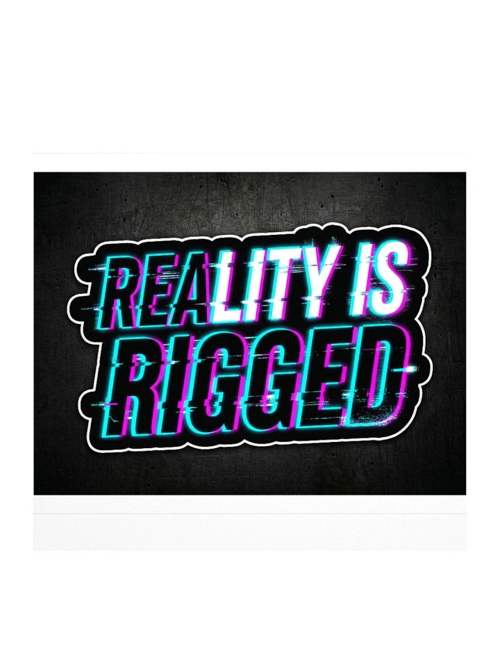Reality Is Rigged Sticker product image (1)