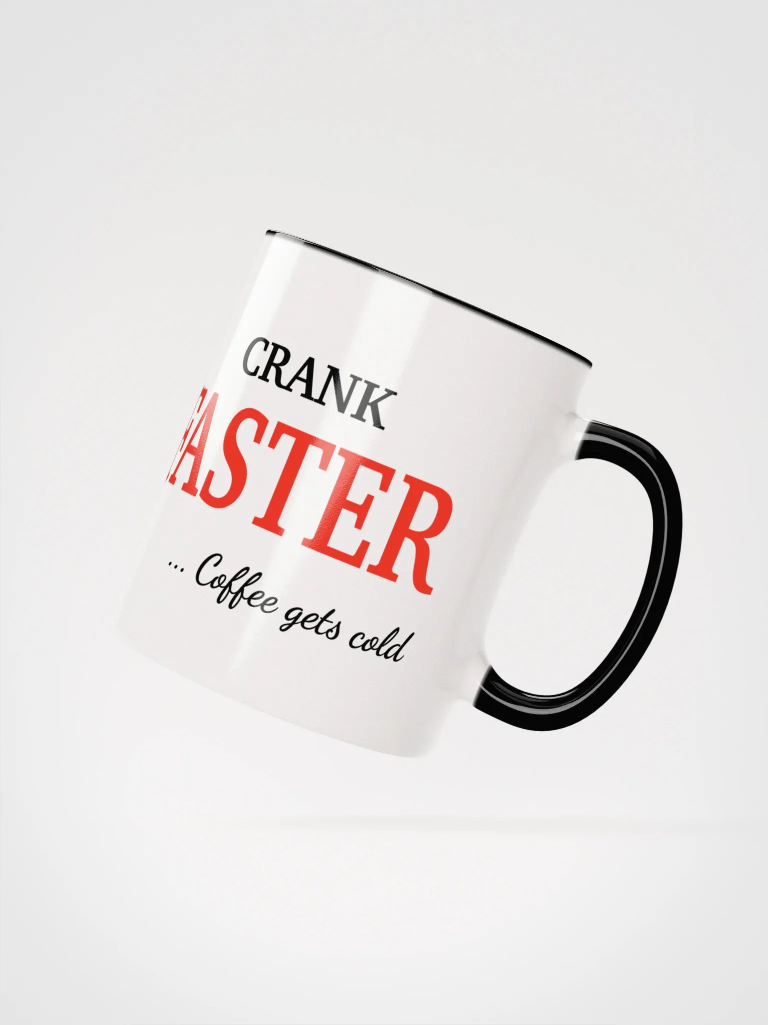 Crank Faster - Coffee gets cold product image (22)