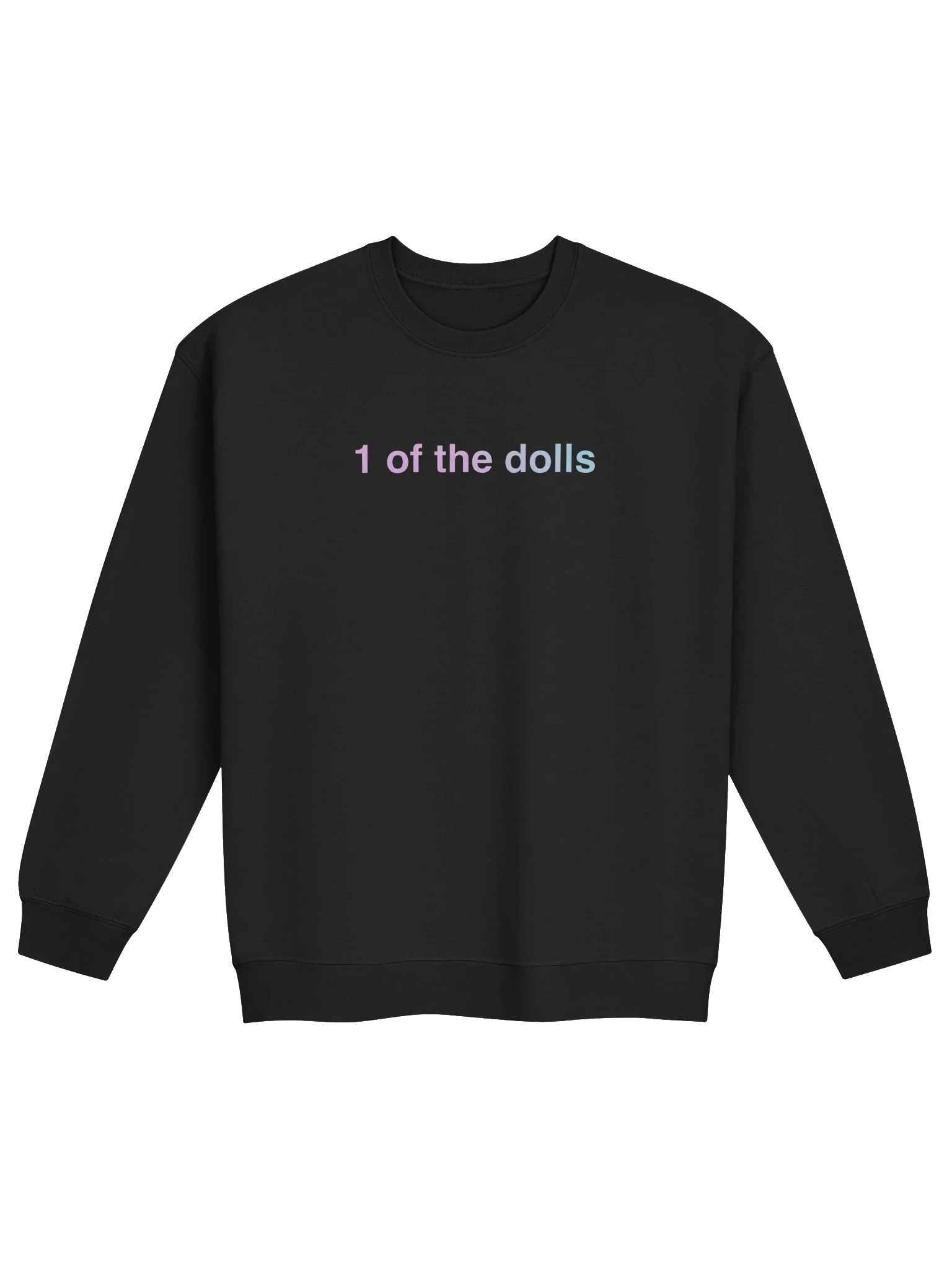 1ofthedolls Sweatshirt