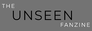 The Unseen Fanzine