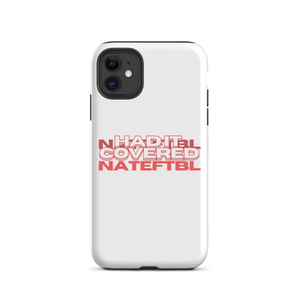 HAD IT COVERED IPHONE CASE product image (47)