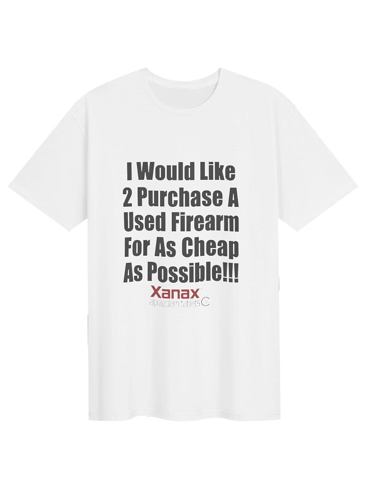 I Would Like 2 Purchase A Used Firearm Shirt product image (2)
