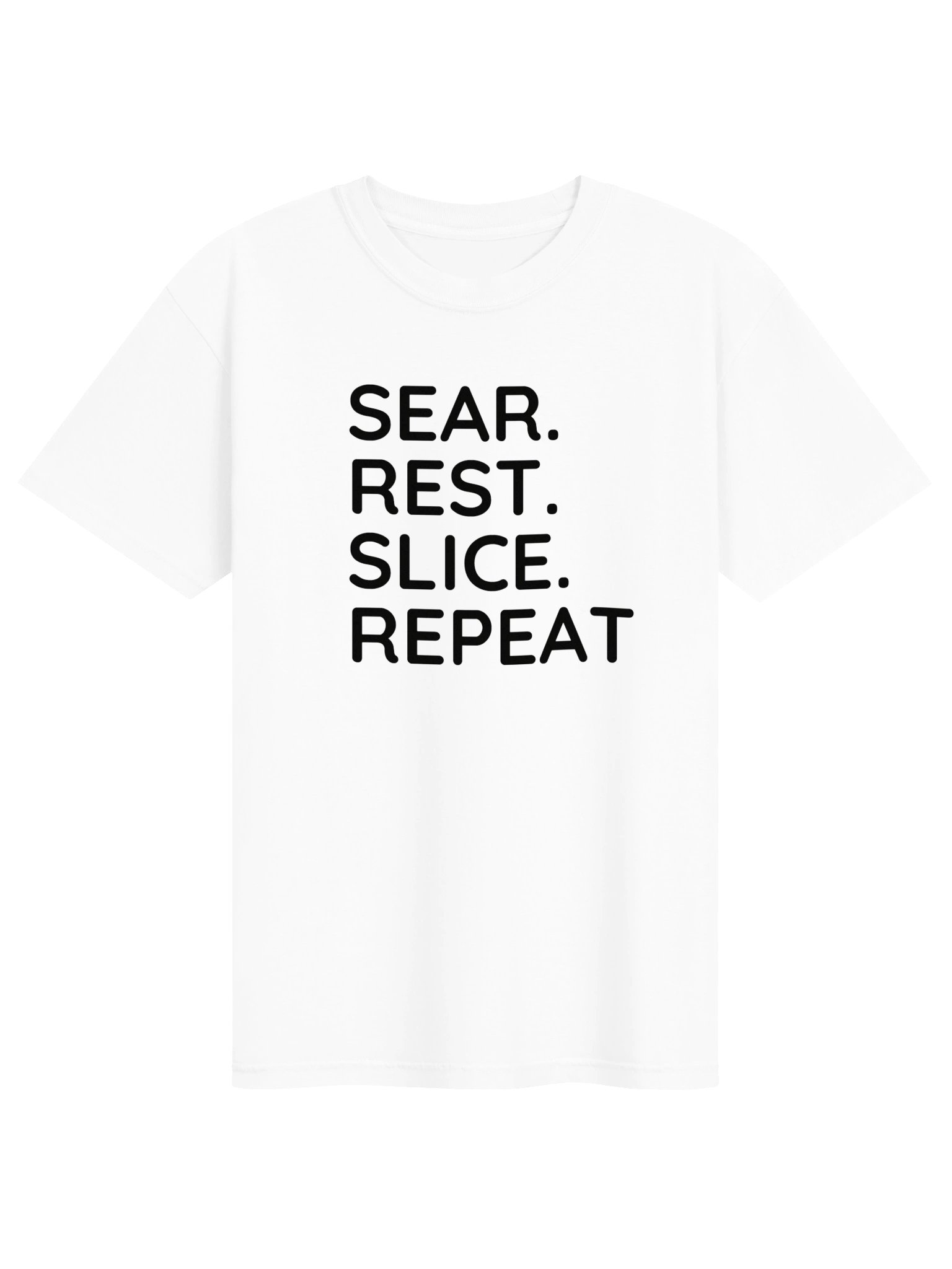 White “Sear. Rest. Slice. Repeat.” T-Shirt product image (25)