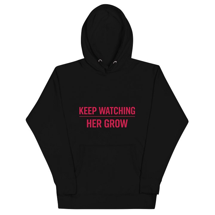 Keep Watching Her Grow Hoodie product image (4)