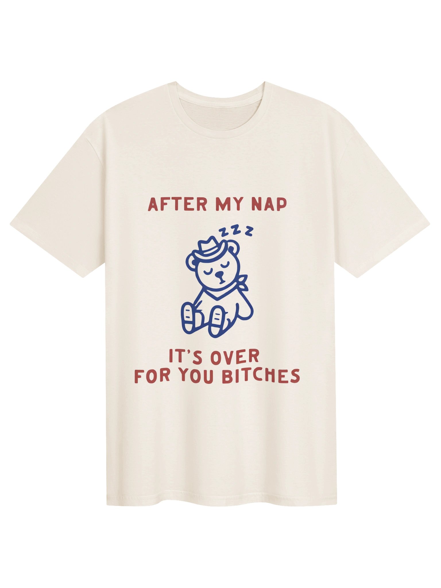 After My Nap It’s Over For You Bitches Graphic Shirt product image (2)