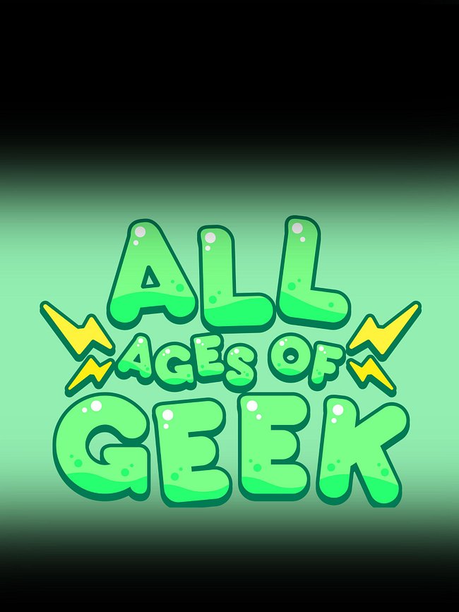 All Ages of Geek