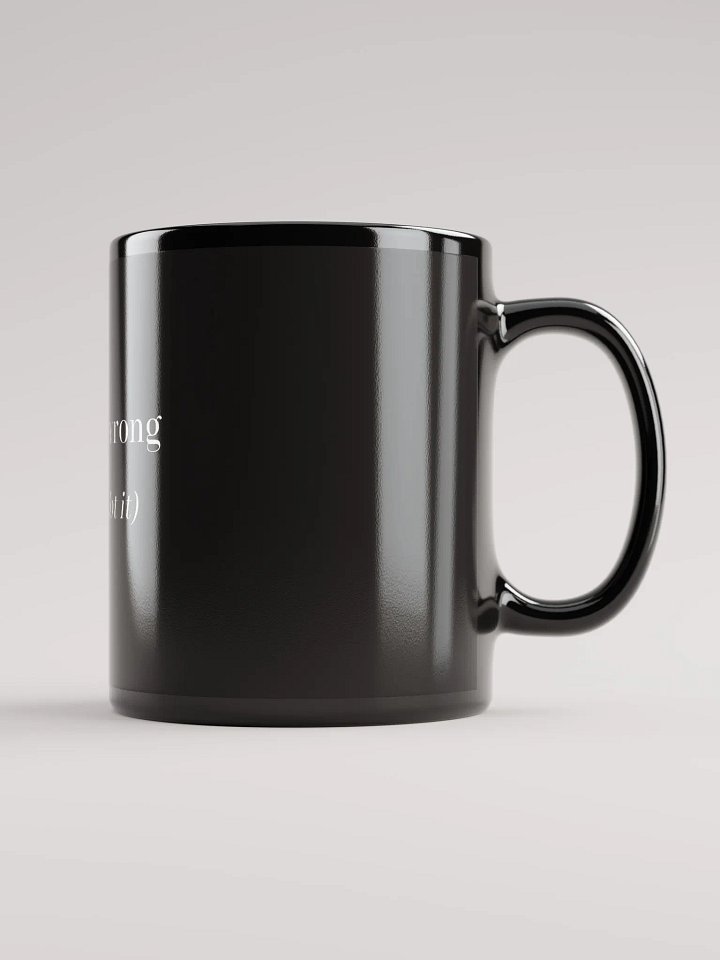 I may be wrong Mug product image (2)