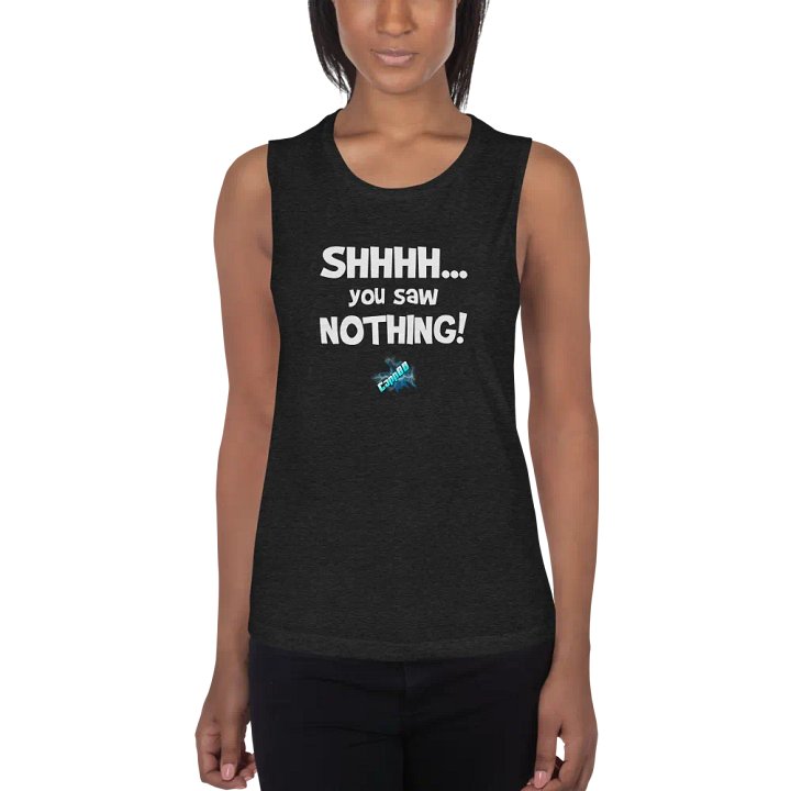 Shhh...You Saw Nothing! - Womens Tank-Top product image (5)