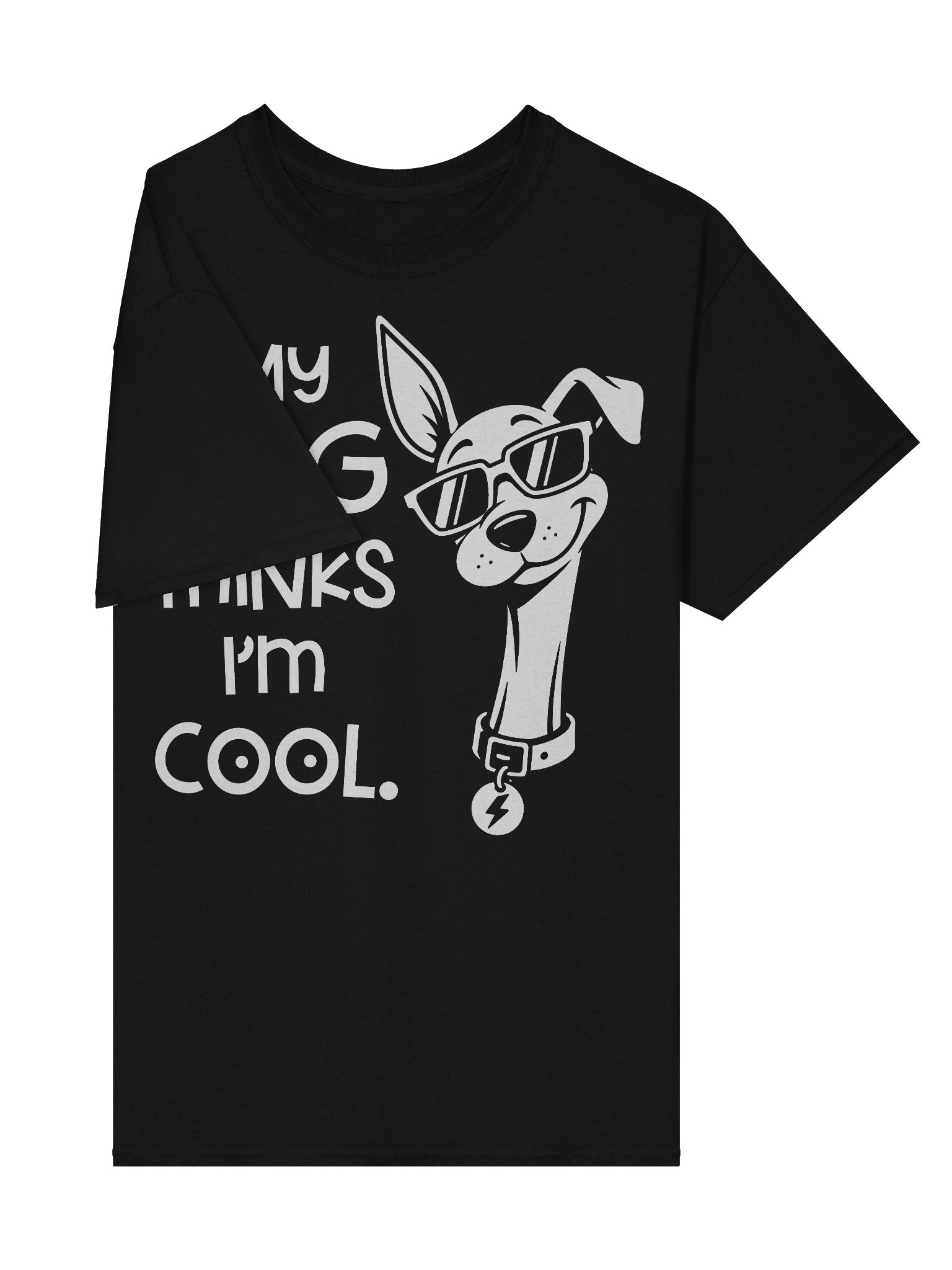 My Dog Thinks Im Cool Funny Lover T-Shirt product image (4)