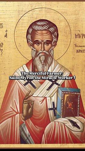 The Merciful Farmer: Saint Myron the Miracle Worker ☦︎

​Today, the Church celebrates Saint Myron of Crete, a man whose life ...