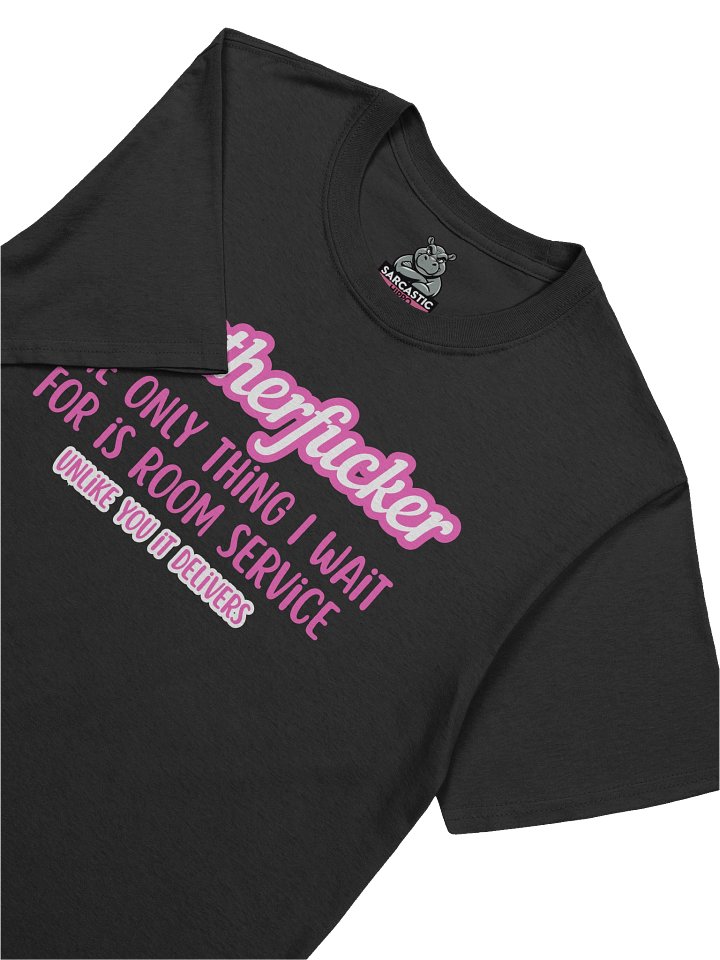 "Motherfucker I Only Wait for Room Service" T-Shirt – Cheeky Barbie Pink Sex Humor Tee product image (1)