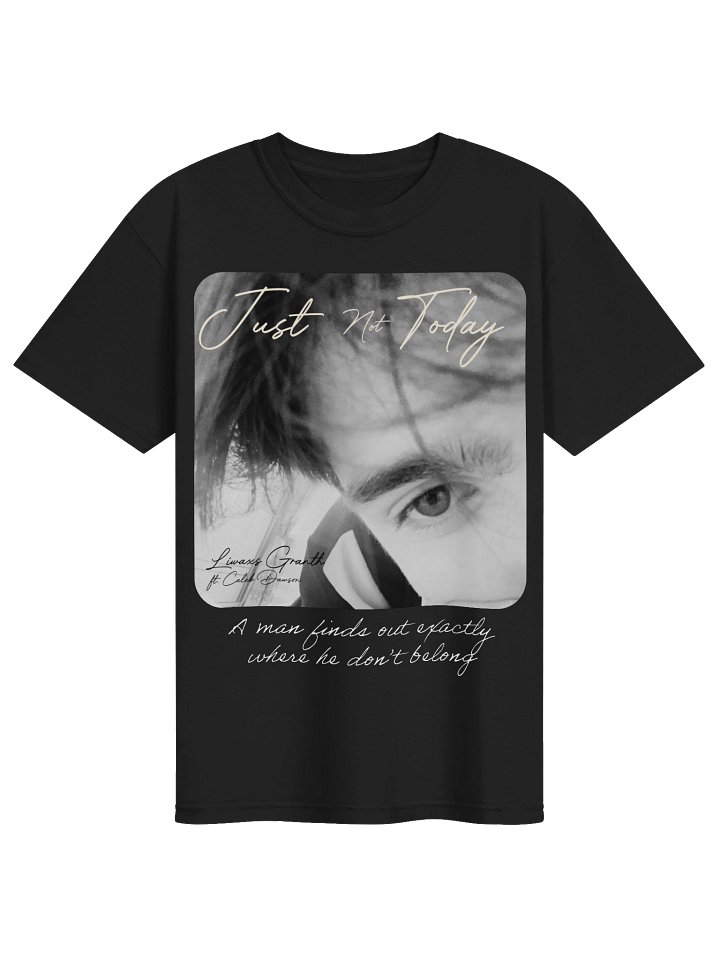 "Just Not Today" Official Single Graphic Shirt product image (1)