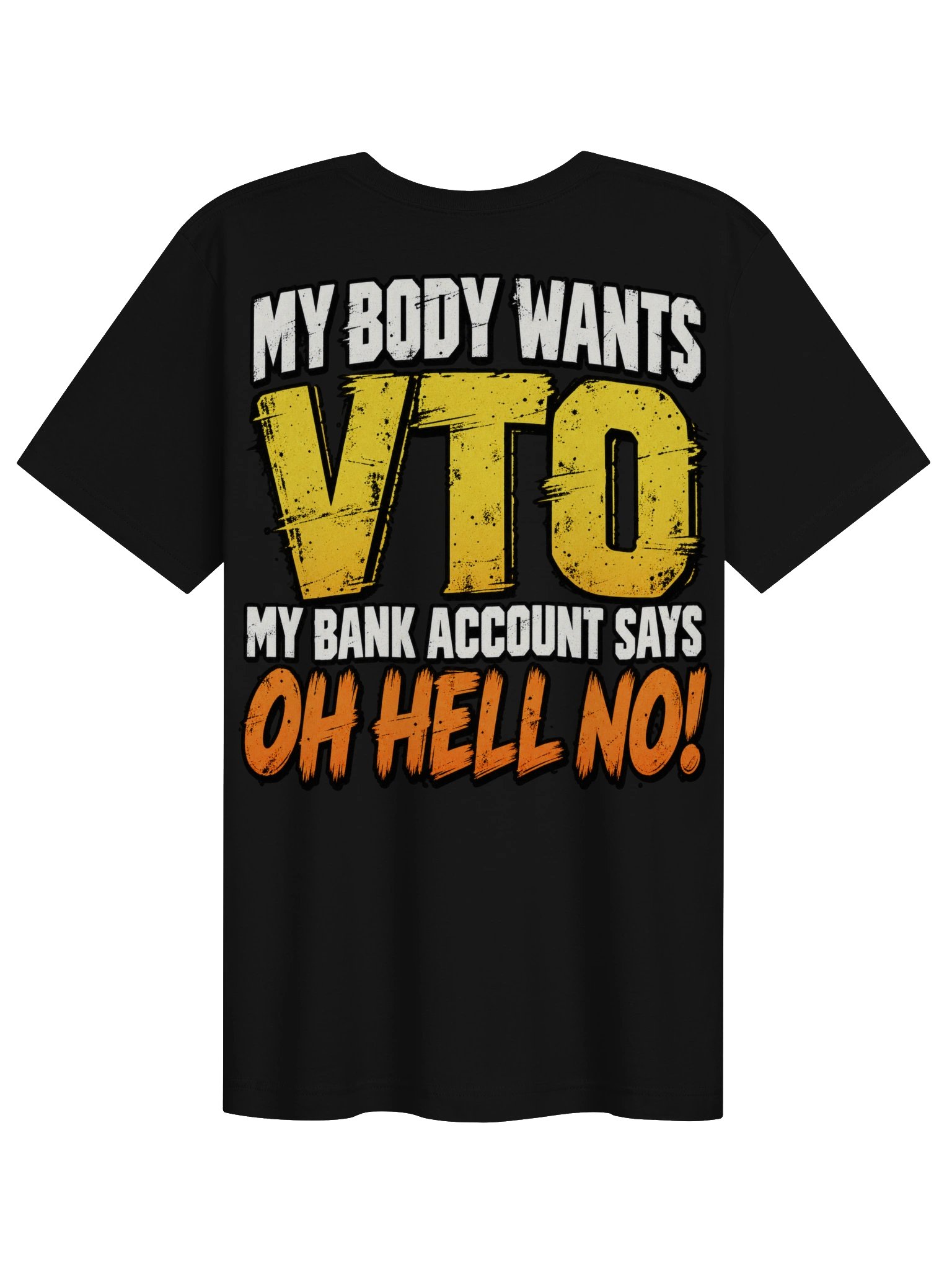 My Body Wants VTO | Unisex Work Humor T-Shirt product image (3)