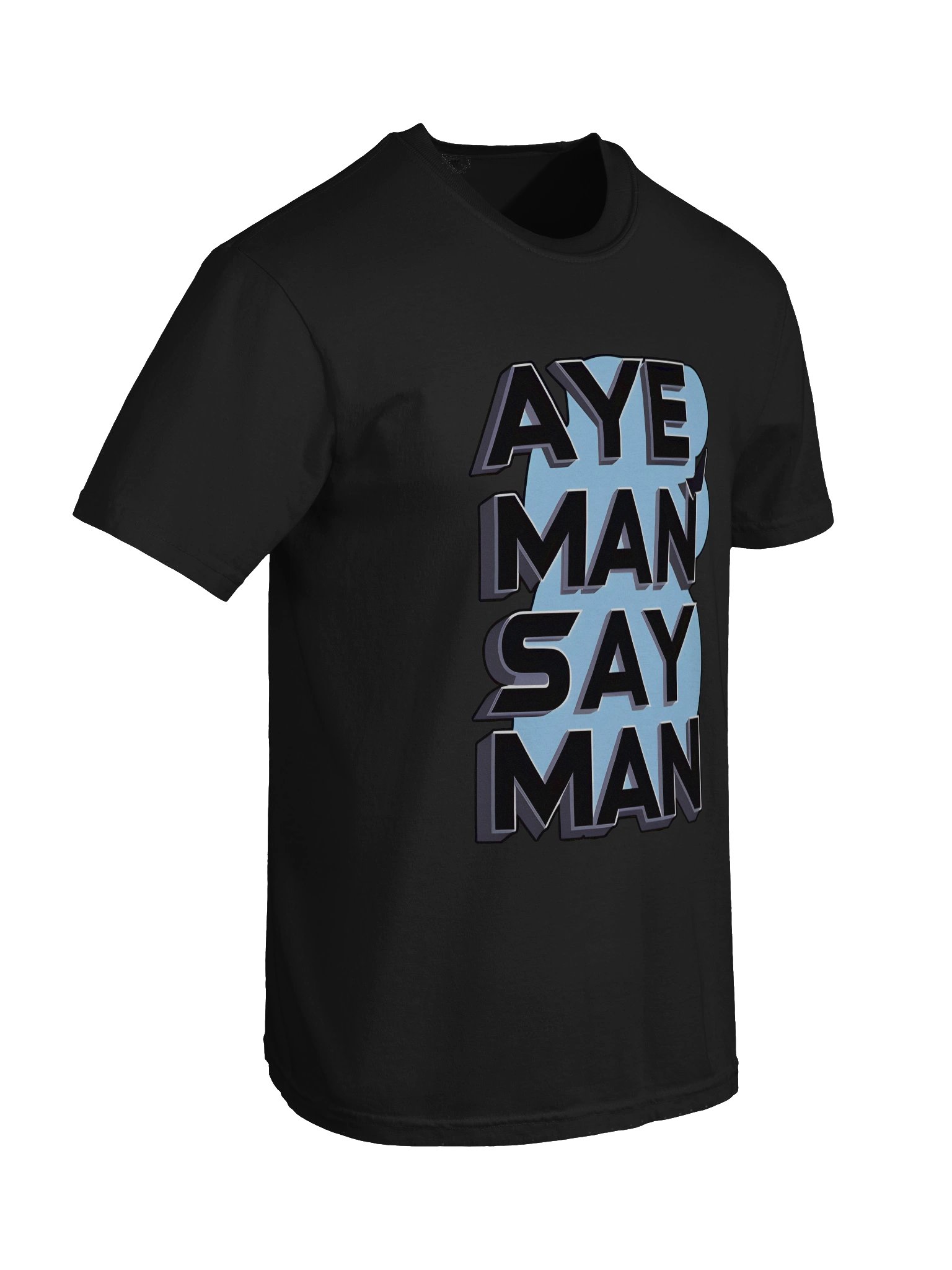 Aye Man Say Man 3D T-Shirt product image (39)