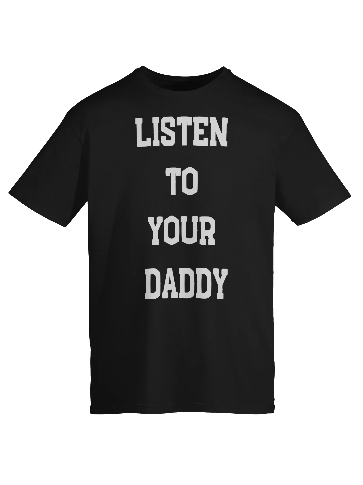 “LISTEN TO YOUR DADDY” TEE product image (5)