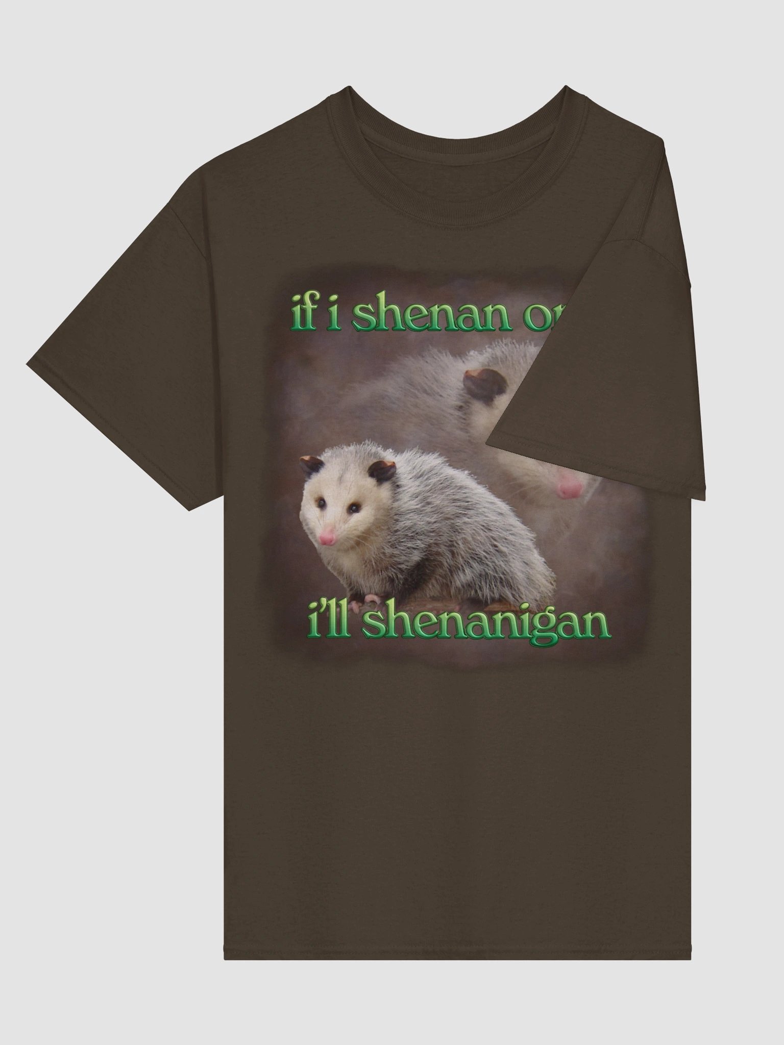 If I shenan once, I'll shenanigan possum T-shirt product image (52)