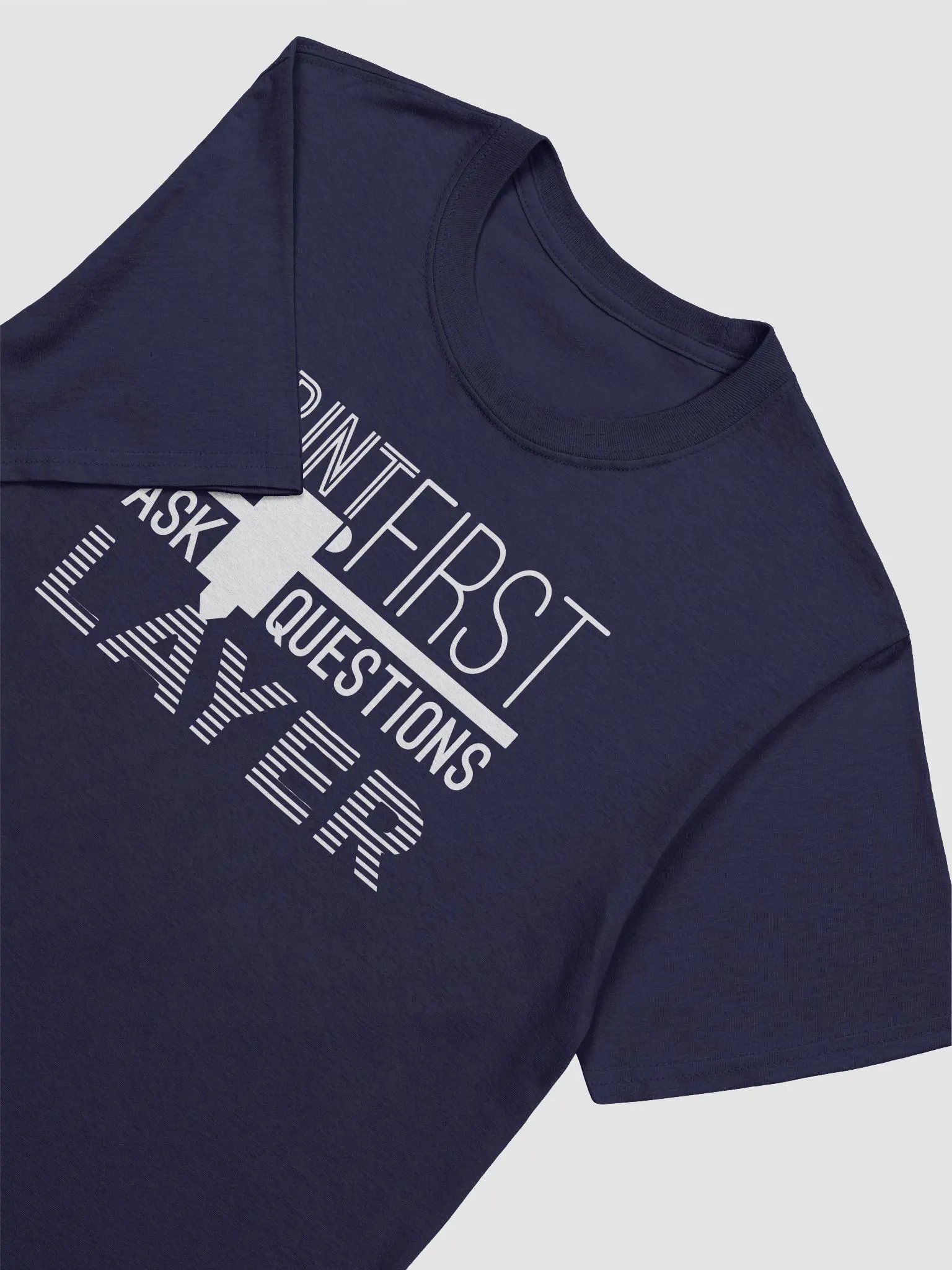 Print First Ask Questions Layer - Gildan 64000 Unisex Softstyle T-shirt product image (1)