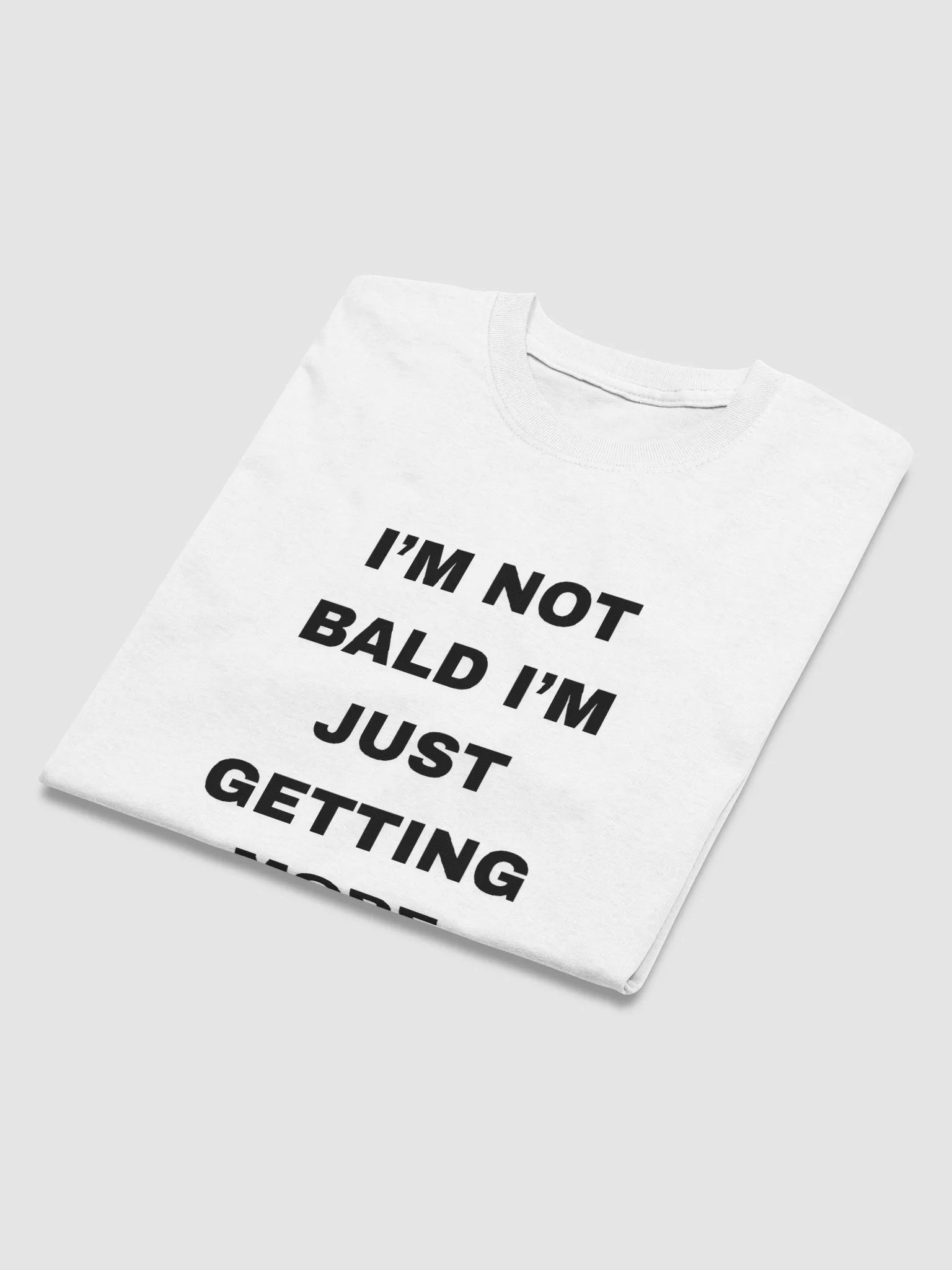 I'm Not Bald I'm Just Getting More Head Shirt product image (6)