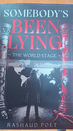 The next chapter of the investigation is here.

SOMEBODY’S BEEN LYING: THE WORLD STAGE is the third installment in Rashaud Po...